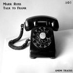 cover: Mark Ross - Talk To Frank