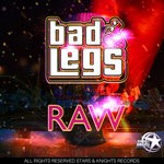 cover: Bad Legs - RAW