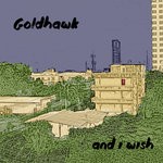 cover: Goldhawk - And I Wish