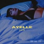 cover: Ayelle - Parts