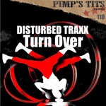 cover: Disturbed Traxx - Turn Over