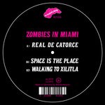 cover: Zombies In Miami - Space Is The Place EP