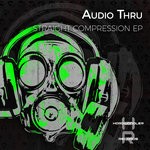 cover: Audio Thru - Straight Compression EP