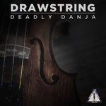 cover: Deadly Danja - Drawstring