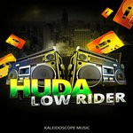 cover: Huda Hudia - Low Rider