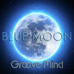 cover: Groove Mind - Blue Moon