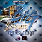 cover: Demogran & Deno Gee - Big Dream