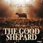 cover: King Alpha - The Good Shepherd - Single