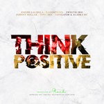 cover: Sweetie Irie|Joseph Lalibela|Tippa Irie|Ragga Twins|Navigator And Alaska Mc|Johnny Dollar - Think Positive