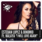 cover: Esteban Lopez & Binomio|Nalaya - I Will Love Again