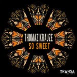 cover: Thomaz Krauze - So Sweet