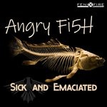 cover: Angry Fi5h - Sick & Emaciated EP