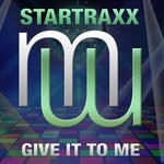 cover: Startraxx - Give It 2 Me