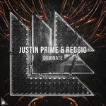 cover: Justin Prime & Reggio - Dominate