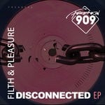 cover: Filth & Pleasure - Disconnected EP