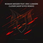 cover: Eric Lumiere|Roman Messer - Closer (Adip Kiyoi Remix)