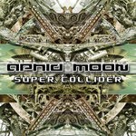 cover: Aphid Moon - Super Collider