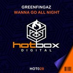 cover: Greenfingaz - Wanna Go All Night