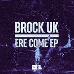 cover: Brock Uk - Ere Come EP