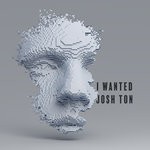 cover: Josh Ton - I Wanted