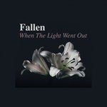 cover: Fallen - When The Light Went Out