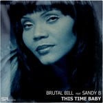 cover: Brutal Bill|Sandy B - This Time Baby