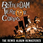 cover: Rotterdam Terror Corps - The Remix Album Remastered