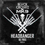 cover: Blvck Crowz & Mk9 - Headbanger/Be Free