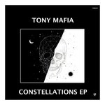 cover: Tony Mafia - Constellations EP