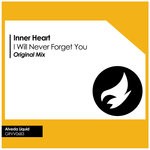 cover: Inner Heart - I Will Never Forget You