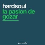 cover: Hardsoul - La Pasion De Gozar