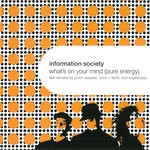 cover: Information Society - What's On Your Mind (Pure Energy)