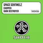 cover: Space Sentinelz - Chopper/Dark Destroyer