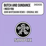 cover: Butch & Sundance - I Need You