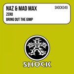 cover: Naz & Mad Max - Zero/Bring Out The Gimp