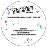 cover: Hurlee|Paul Rudder - Got To Be EP