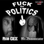 cover: Mr Bassmeister|Rob Gee - Fuck The Politics