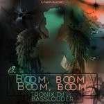 cover: Basslouder|Tronix Dj - Boom, Boom, Boom, Boom!! (Remixes)