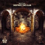 cover: Bestial - Destroy The Club