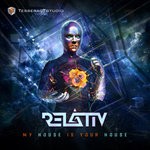 cover: Relativ - My House Is Your House