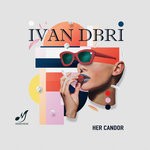 cover: Ivan Dbri - Her Candor