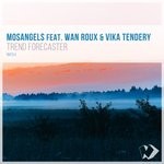 cover: Mosangels - Trend Forecaster (feat Wan Roux/Vika Tendery)