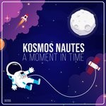 cover: Kosmos Nautes - A Moment In Time