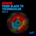 cover: Demuir - From Black To Technocolor Pt2