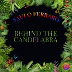 cover: Saulo Ferraro - Behind The Candelabra