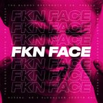 cover: The Bloody Beetroots & Dr Fresch - Fkn Face