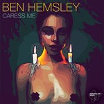 cover: Ben Hemsley - Caress Me