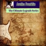 cover: Aretha Franklin - The Ultimate Legends Series (15 Best Tracks Ultimate Legends Series Number 20)