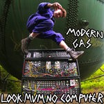 cover: Look Mum No Computer - Modern Gas