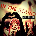 cover: Slip The Dj - In The Sound